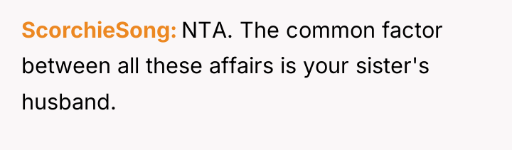 ScorchieSong NTA. The common factor between all these affairs is...