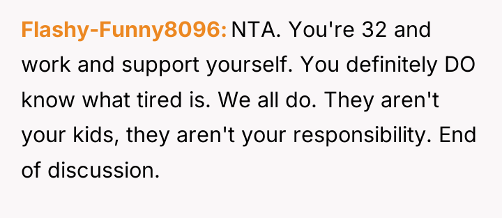 Flashy-Funny8096 NTA. You're 32 and work and support yourself. You...