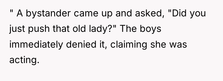 " A bystander came up and asked, "Did you just...