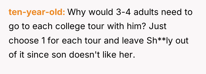 ten-year-old Why would 3-4 adults need to go to each...