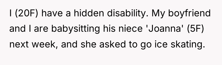 I (20F) have a hidden disability. My boyfriend and I...