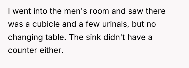 I went into the men's room and saw there was...