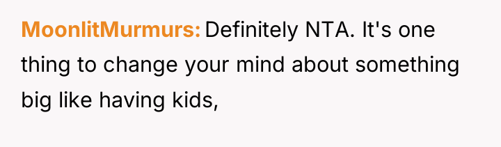 MoonlitMurmurs Definitely NTA. It's one thing to change your mind...