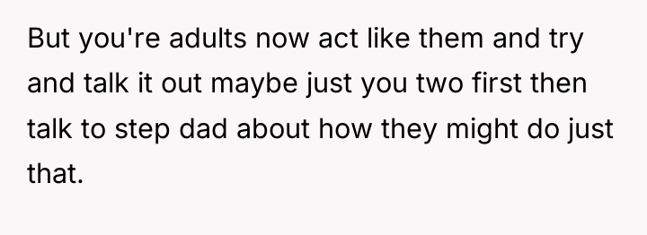 But you're adults now act like them and try and...