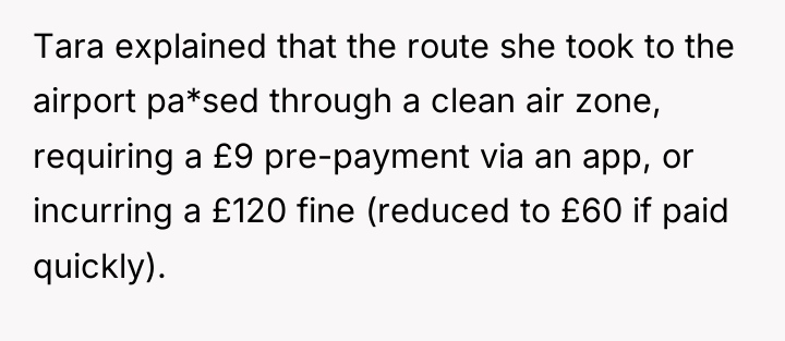Tara explained that the route she took to the airport...