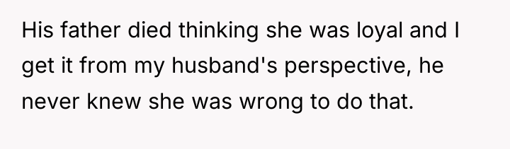 His father died thinking she was loyal and I get...
