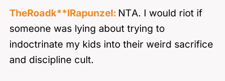 TheRoadk**lRapunzel NTA. I would riot if someone was lying about...