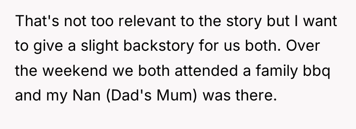 That's not too relevant to the story but I want...