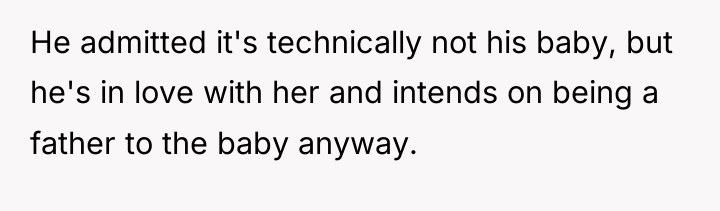 He admitted it's technically not his baby, but he's in...
