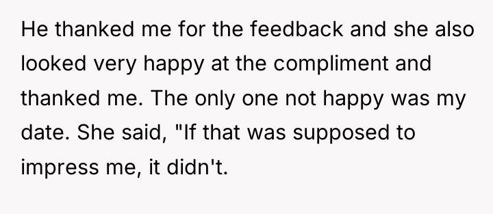 He thanked me for the feedback and she also looked...