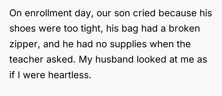 On enrollment day, our son cried because his shoes were...