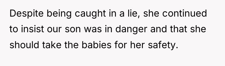 Despite being caught in a lie, she continued to insist...