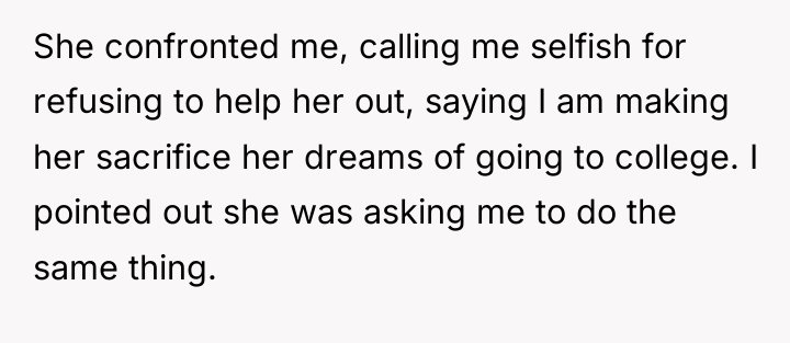 She confronted me, calling me selfish for refusing to help...