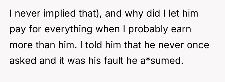 I never implied that), and why did I let him...