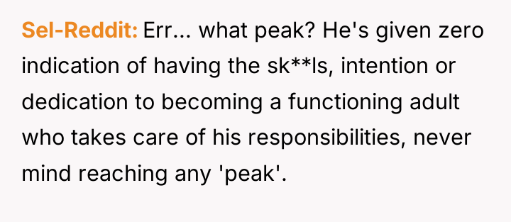 Sel-Reddit Err... what peak? He's given zero indication of having...