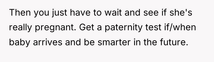 Then you just have to wait and see if she's...