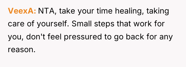 VeexA NTA, take your time healing, taking care of yourself....