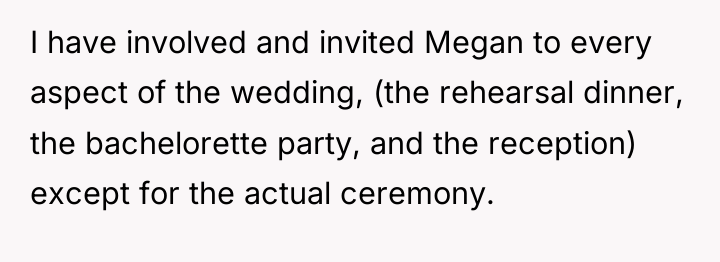 I have involved and invited Megan to every aspect of...