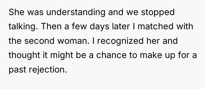 She was understanding and we stopped talking. Then a few...
