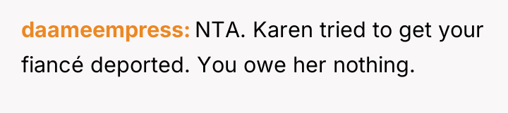 daameempress NTA. Karen tried to get your fiancé deported. You...