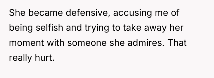 She became defensive, accusing me of being selfish and trying...