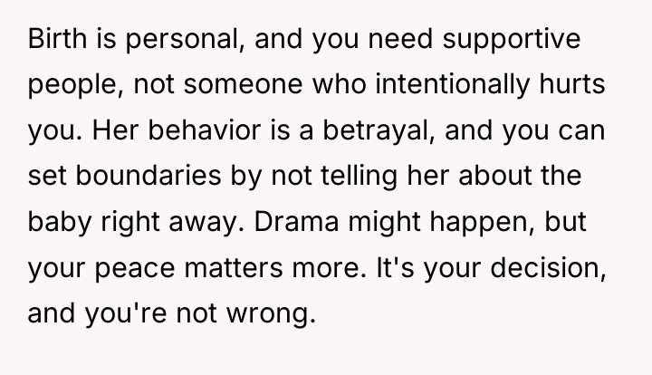Birth is personal, and you need supportive people, not someone...