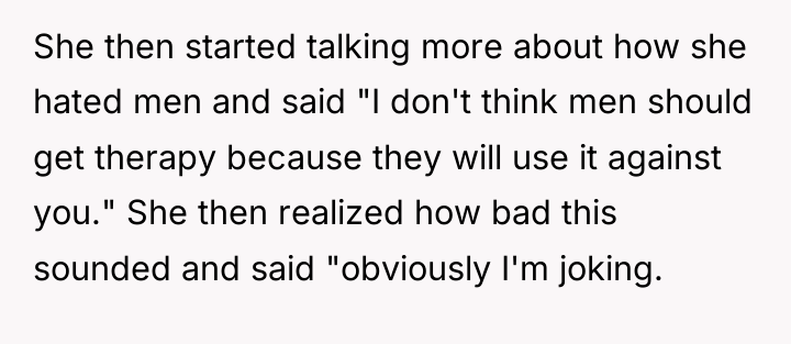 She then started talking more about how she hated men...
