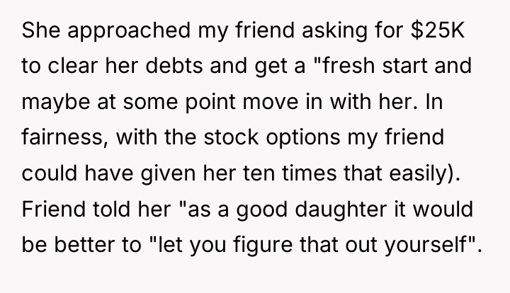 She approached my friend asking for $25K to clear her...