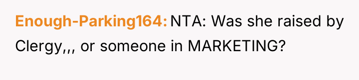 Enough-Parking164 NTA: Was she raised by Clergy,,, or someone in...