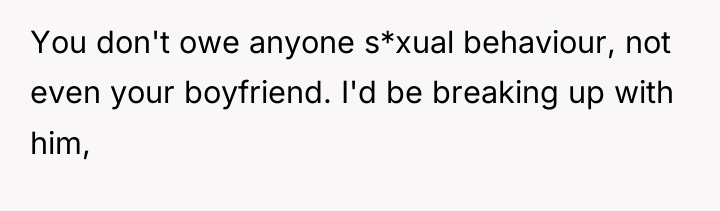 You don't owe anyone s*xual behaviour, not even your boyfriend....