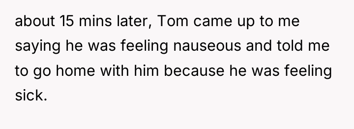 about 15 mins later, Tom came up to me saying...