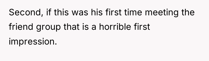 Second, if this was his first time meeting the friend...