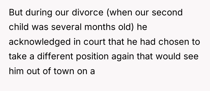 But during our divorce (when our second child was several...