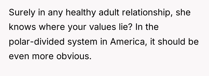 Surely in any healthy adult relationship, she knows where your...