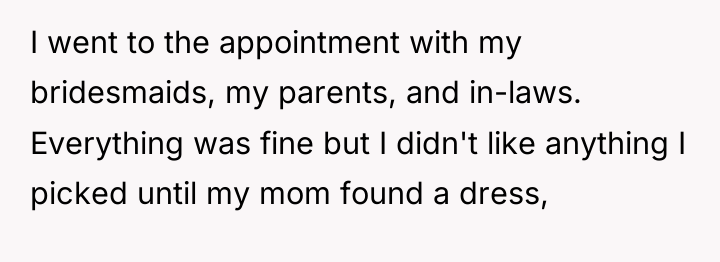 I went to the appointment with my bridesmaids, my parents,...