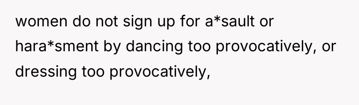 women do not sign up for a*sault or hara*sment by...