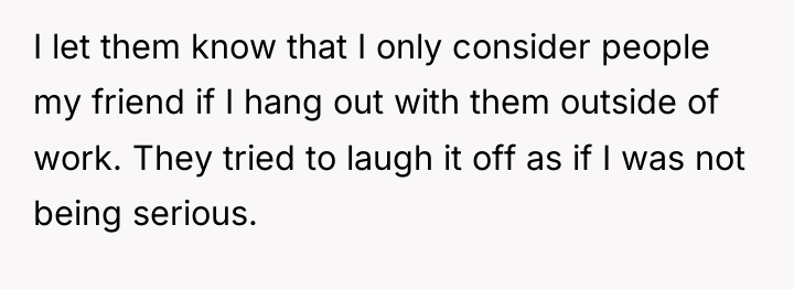 I let them know that I only consider people my...