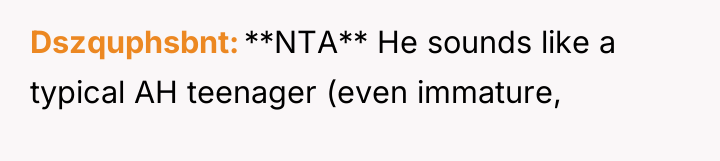 Dszquphsbnt **NTA** He sounds like a typical AH teenager (even...