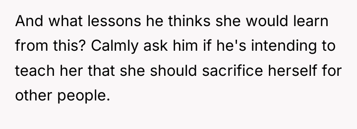 And what lessons he thinks she would learn from this?...