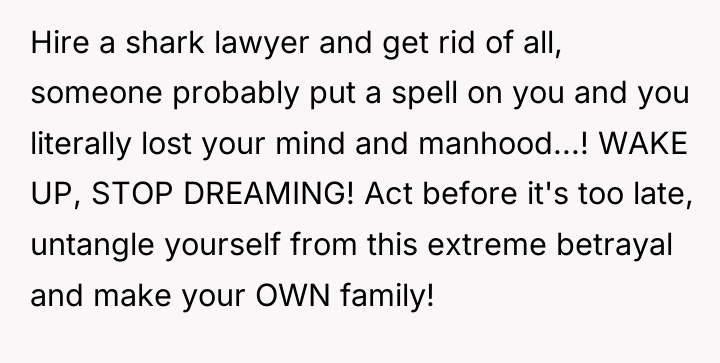 Hire a shark lawyer and get rid of all, someone...