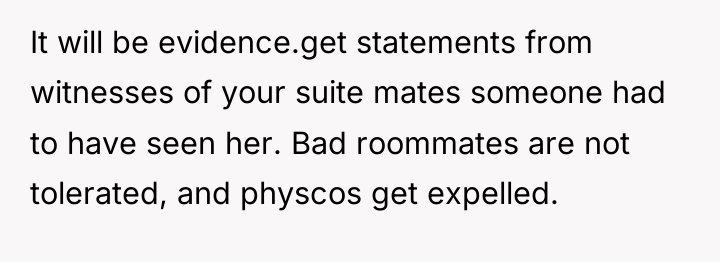 It will be evidence.get statements from witnesses of your suite...