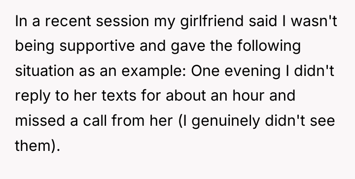 In a recent session my girlfriend said I wasn't being...