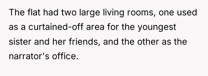 The flat had two large living rooms, one used as...