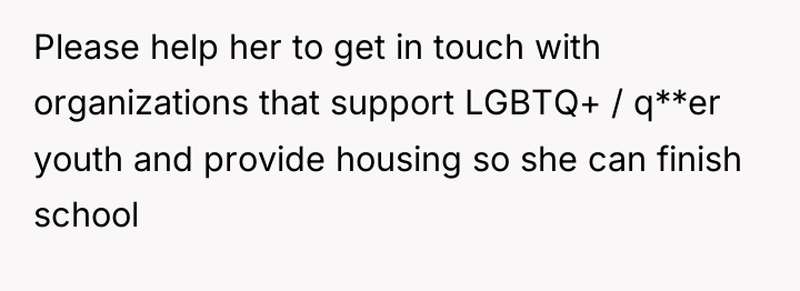 Please help her to get in touch with organizations that...