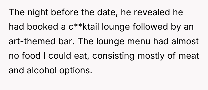 The night before the date, he revealed he had booked...