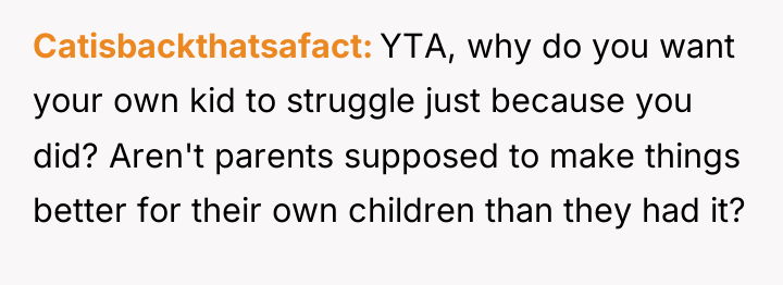 Catisbackthatsafact YTA, why do you want your own kid to...