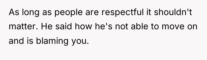 As long as people are respectful it shouldn't matter. He...