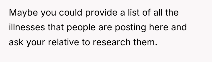 Maybe you could provide a list of all the illnesses...