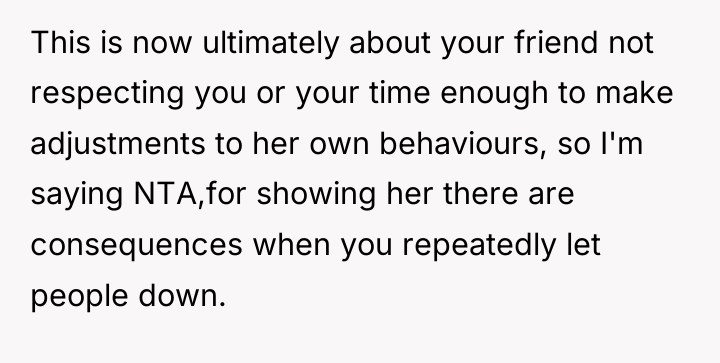 This is now ultimately about your friend not respecting you...