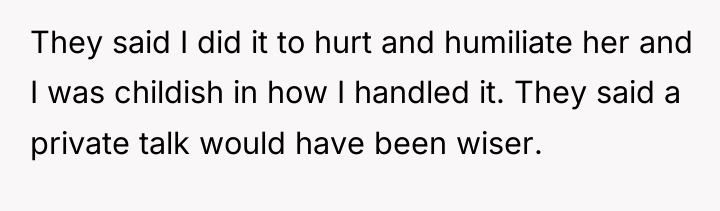 They said I did it to hurt and humiliate her...